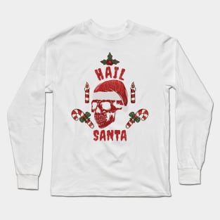 Hail Santa Long Sleeve T-Shirt